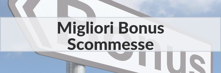 migliori-bonus-scommesse