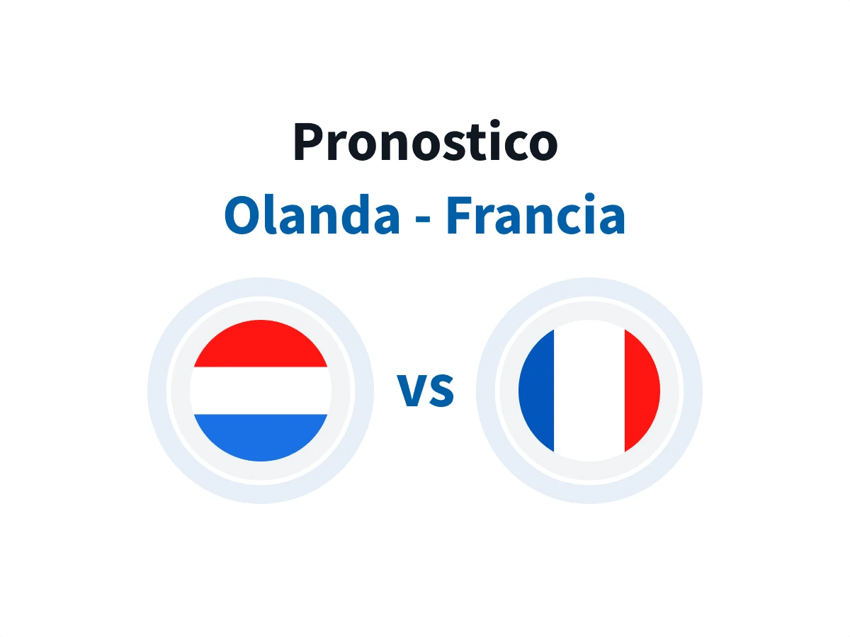 Pronostico Olanda – Francia del 21 giugno 2024