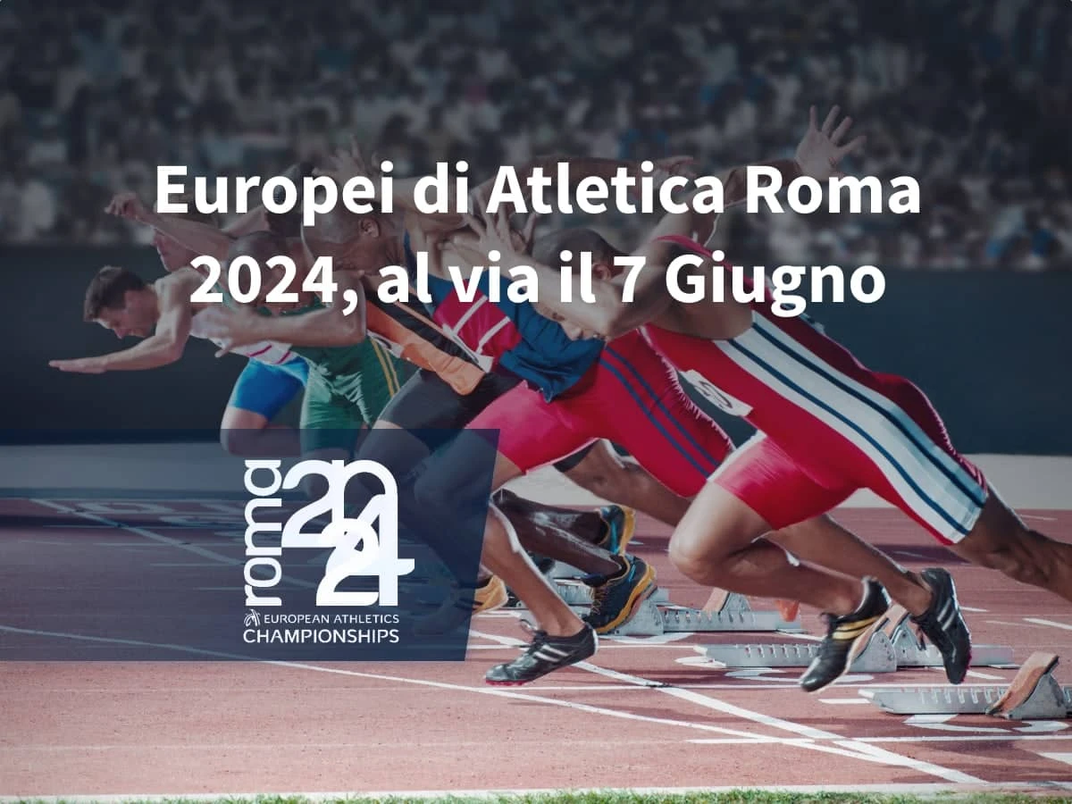 Campionati Europei di Atletica Leggera: programma, atleti in gara, dove seguirli