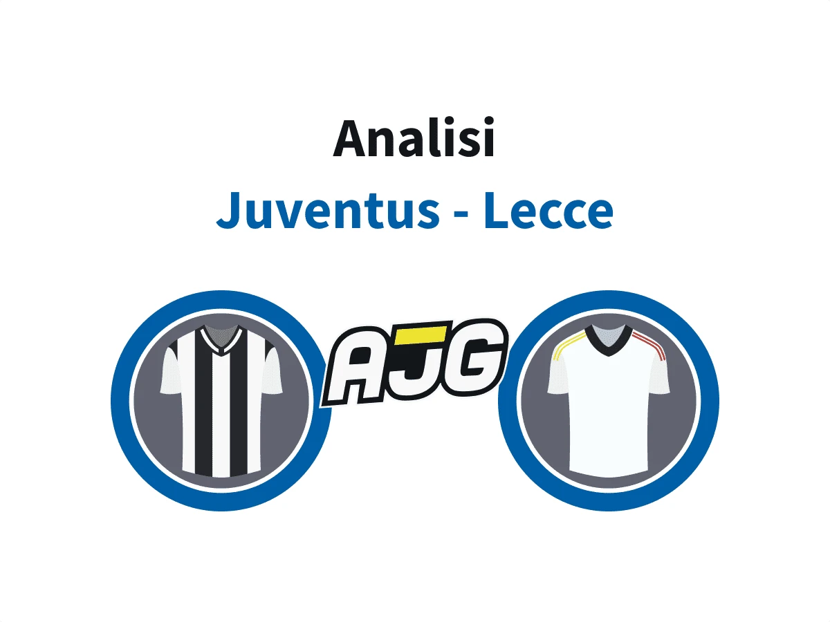Juventus – Lecce pronostico, quote e statistiche – Le analisi di Average Juventino Guy