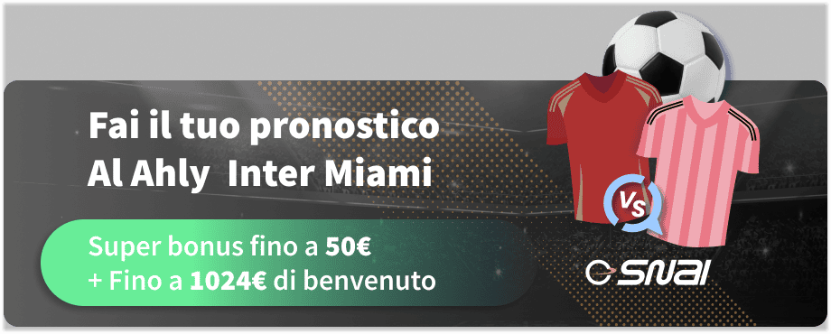 Fai il tuo Pronostico Al Ahly Inter Miami del 14/06/2025