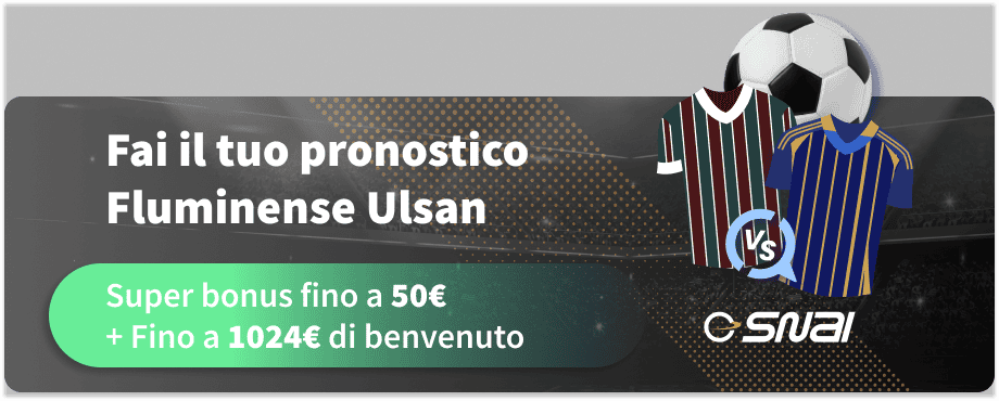 Fail il tuo Pronostico Fluminense Ulsan del 21/06/2025