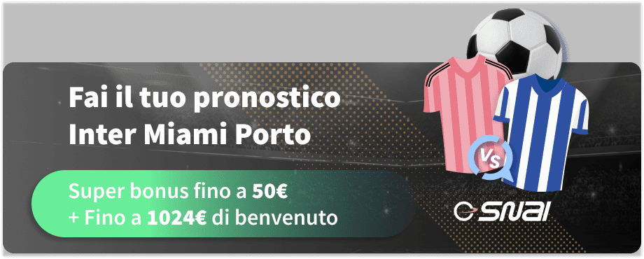 Fai il tuo pronostico Inter Miami Porto