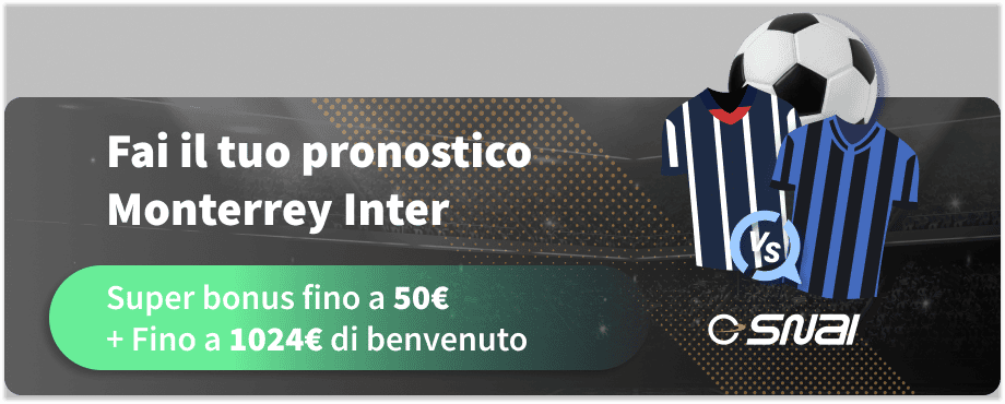 Fai il tuo pronostico Monterrey Inter
