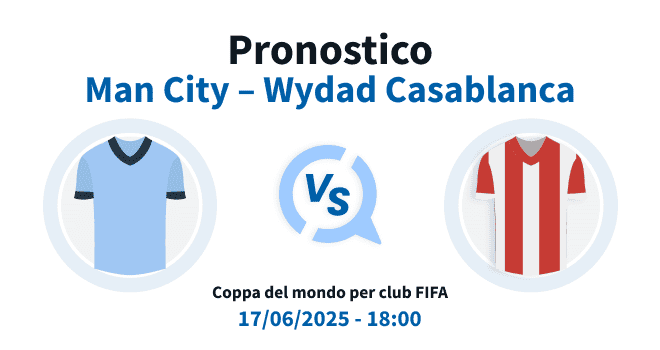 Pronostico Manchester City Wydad Casablanca 18 giugno 2025 - Mondiale per Club