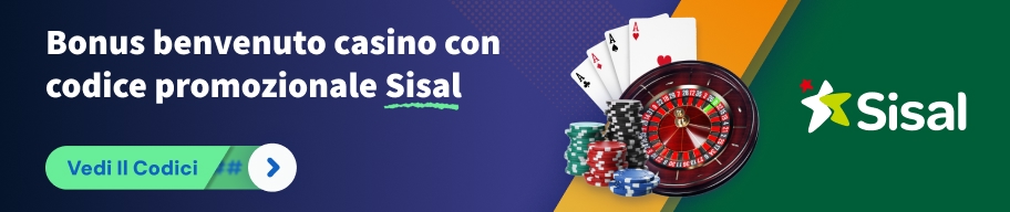 Codice promozionale Sisal casinò