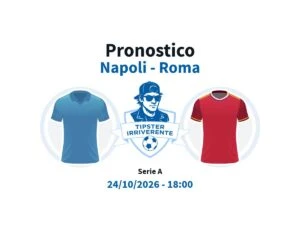 pronostico napoli roma irriverente