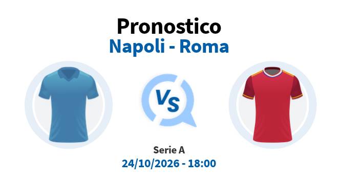Pronostico napoli roma irriverente