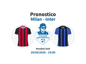 Pronostico Milan Inter irriverente